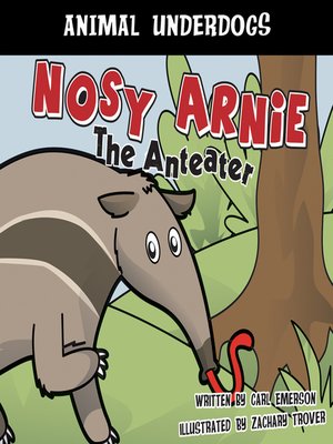 cover image of Nosy Arnie the Anteater